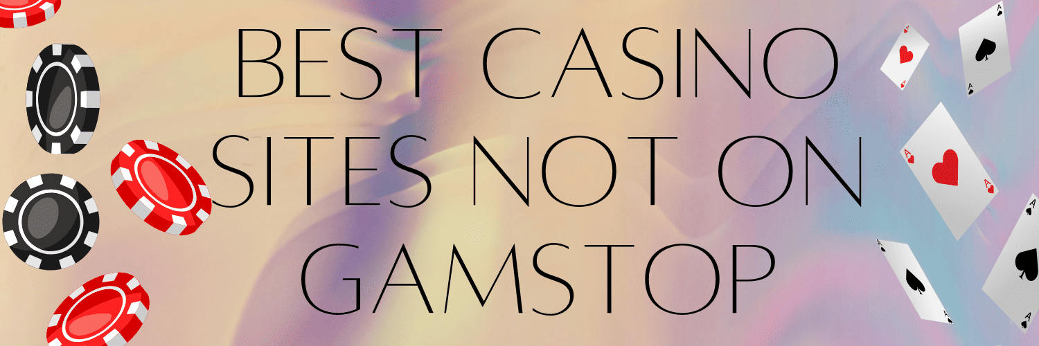 Explore the Best UK Gambling Sites Not on GamStop